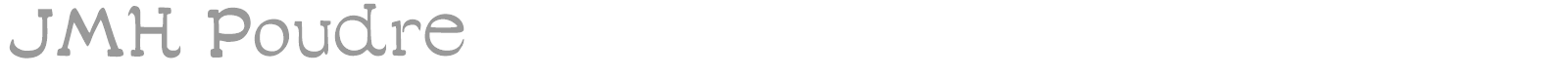 JMH Poudre font preview